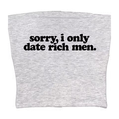 I Date Only Rich Men Y2K Tube Top