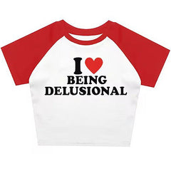 I Love Being Delusional Y2K Crop Top