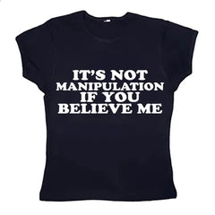 Not Manipuation Baby Tee