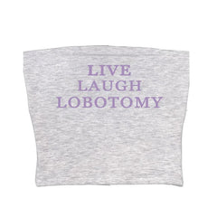 Live Laugh Tube Top