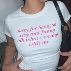 What's Wrong With Me Baby Tee