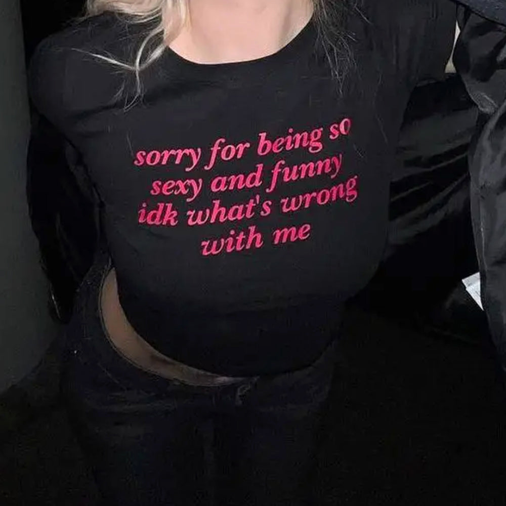 What's Wrong With Me Baby Tee