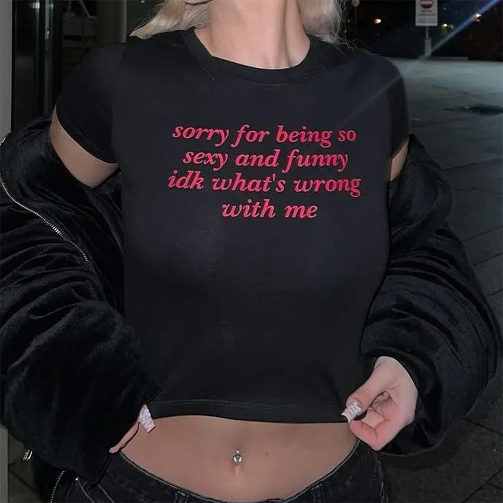 What's Wrong With Me Baby Tee